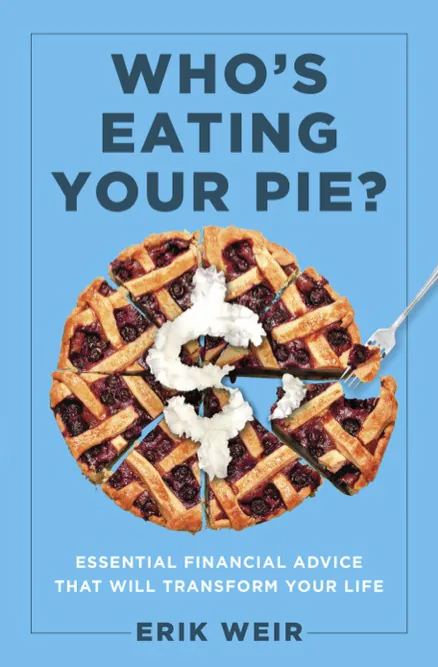 Who's Eating Your Pie? by Erik Weir